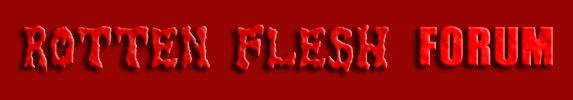 Rotten Flesh Forum Rotten Flesh Forum